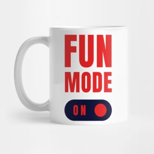 FUN MODE ON Vibes! Mug